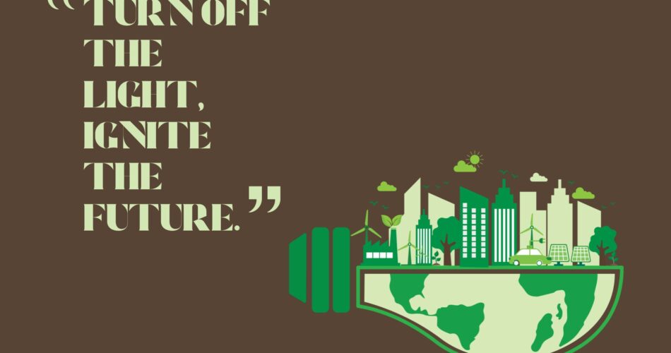 Turn off the light, ignite the future.